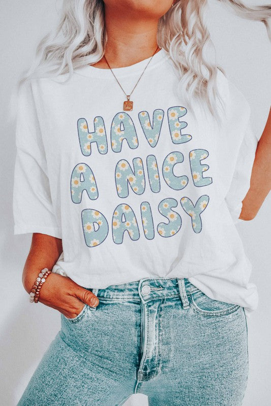 HAVE A NICE DAISY GRAPHIC TEE