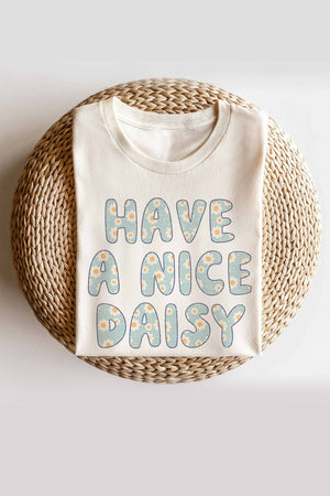 HAVE A NICE DAISY GRAPHIC TEE